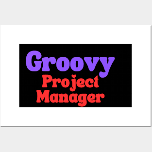 Groovy Project Manager Posters and Art